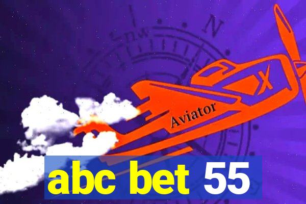 abc bet 55